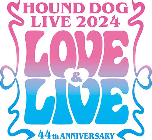 HOUND DOG LIVE 2024 "LOVE & LIVE"